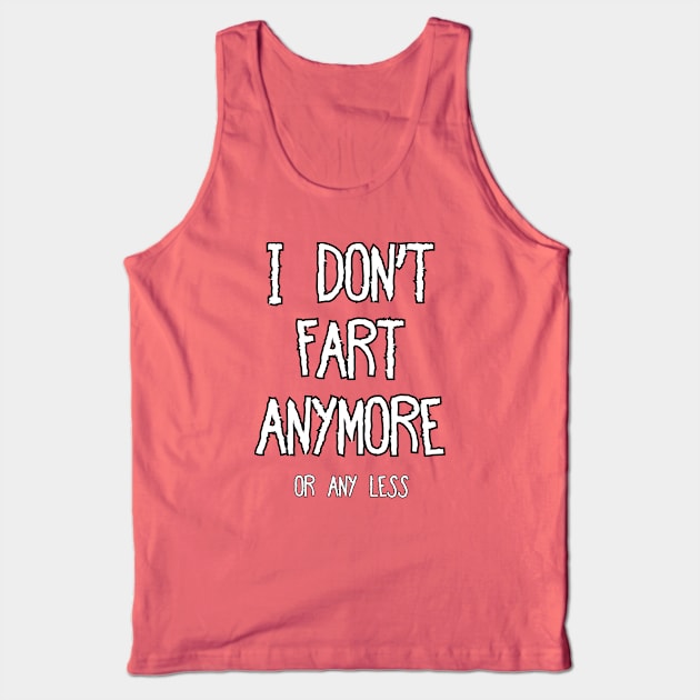 I Don't Fart #1 Tank Top by Kleiertees